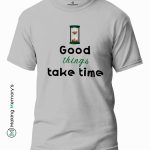 Good-Things-Take-Time-Black-T-Shirt