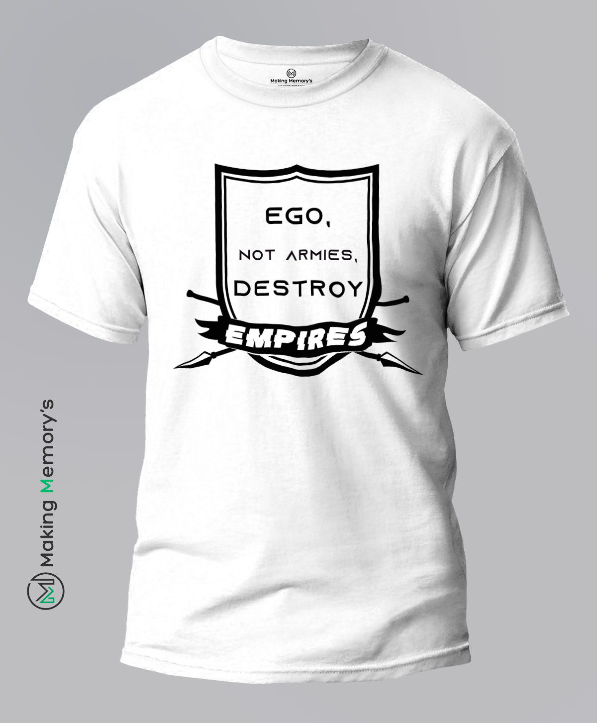 Ego,-Not-Armies,-Destroy-Empires-White-T-Shirt