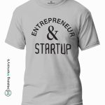 Entrepreneur-And-Startup-Gray-T-Shirt