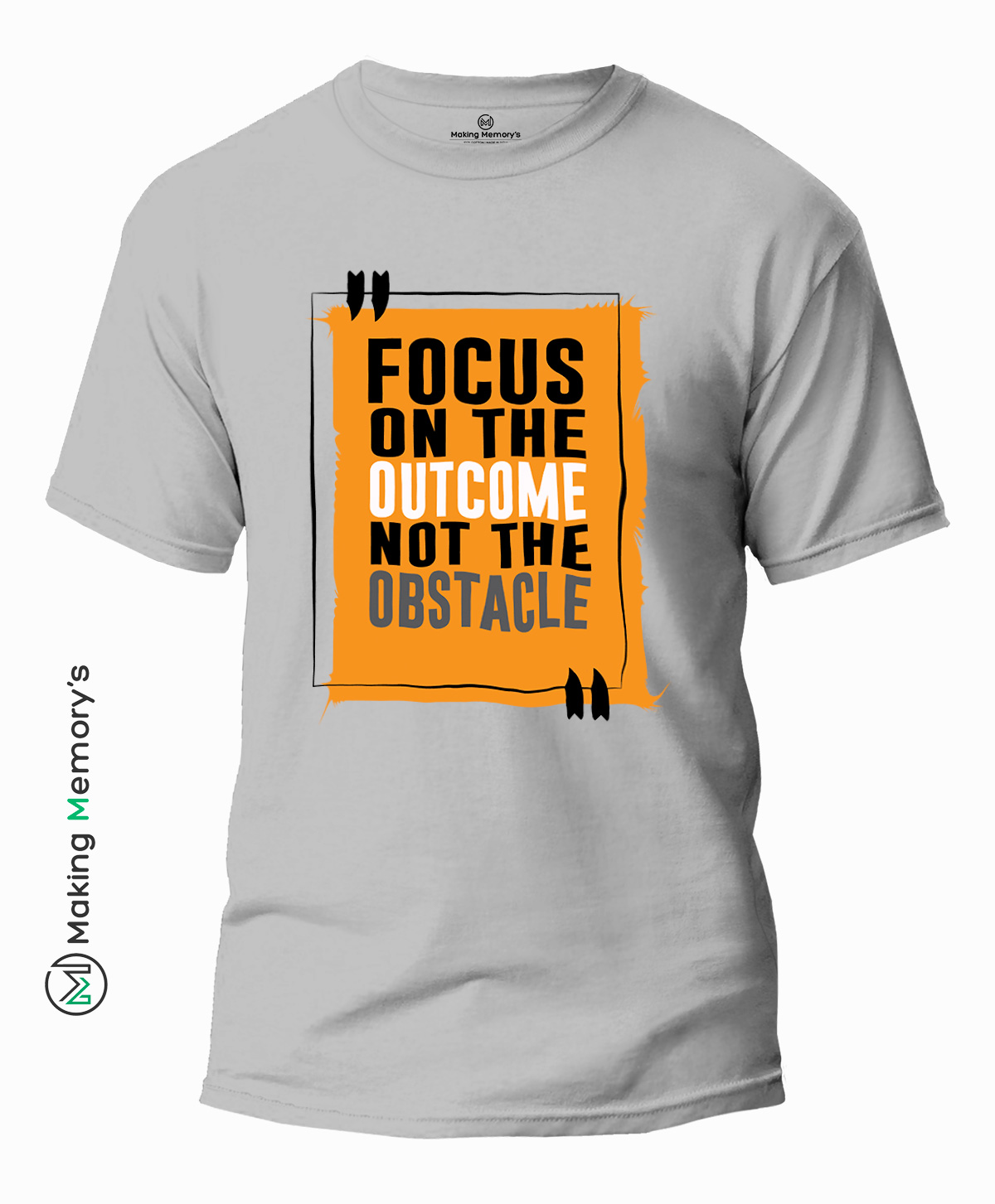 Focus-On-The-Outcome-Not-The-Obstacle-Gray-T-Shirt