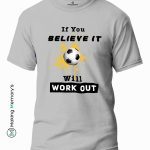 If-You-Believe-It-Will-Work-Out-Blue-T-Shirt