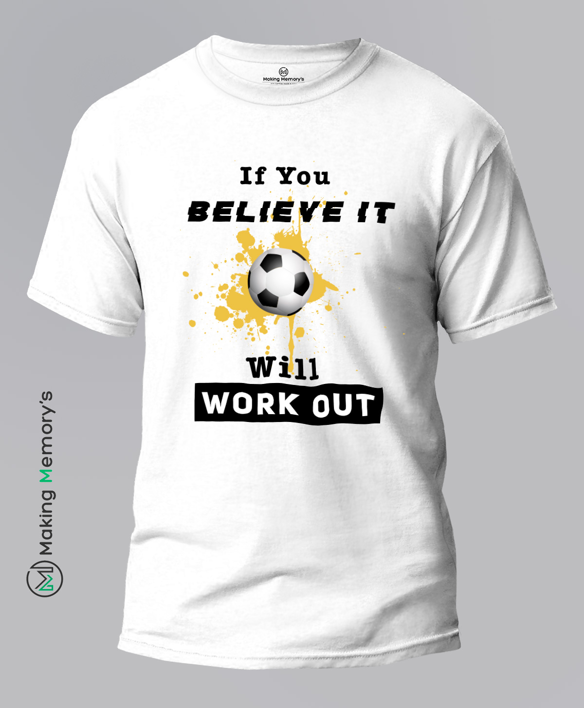 If-You-Believe-It-Will-Work-Out-White-T-Shirt