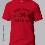 Where-There-Is-Love-There-Is-Life-Gray-T-Shirt