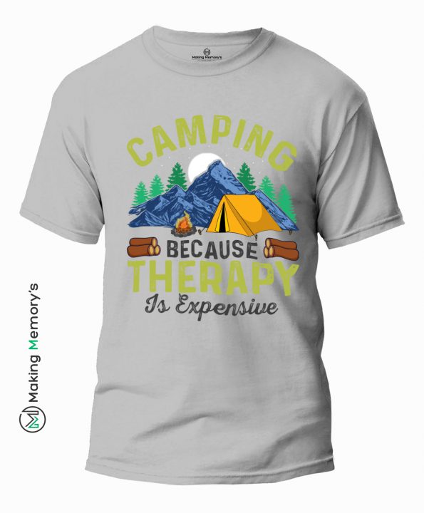 Camping-Because-Therapy-Is-Expensive-Gray-T-Shirt – Making Memory’s