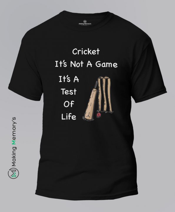 Cricket-It’s-Not-A-Game-It’s-A-Test-Of-Life-Black-T-Shirt