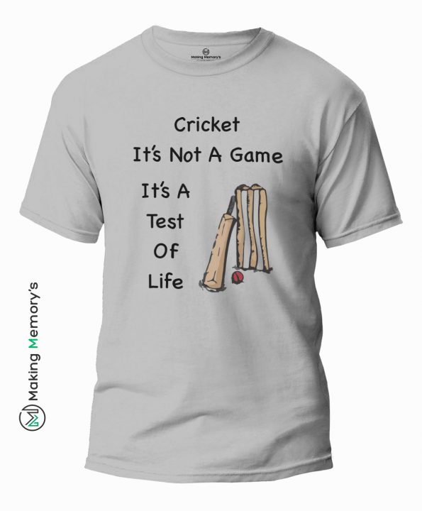Cricket-It’s-Not-A-Game-It’s-A-Test-Of-Life-Gray-T-Shirt