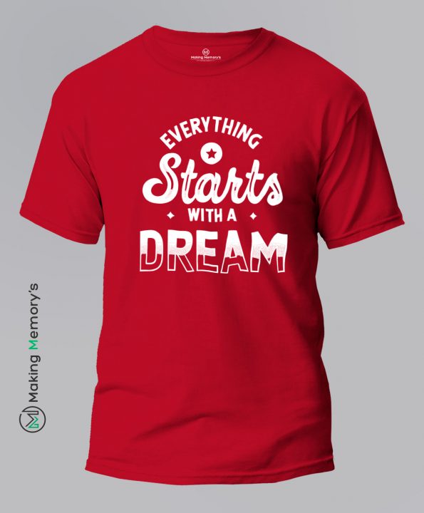 Everything-Starts-With-A-Dream-Red-T-Shirt
