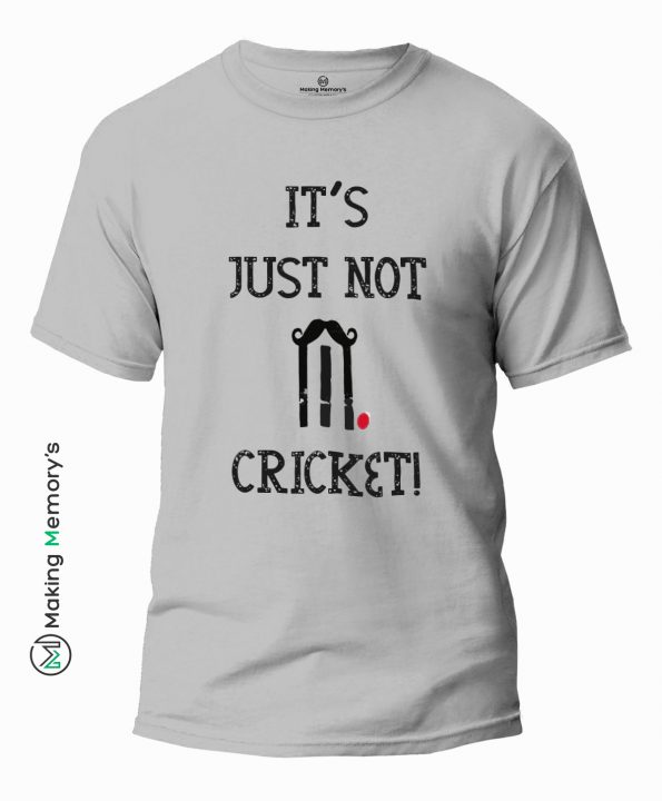 It’s-Just-Not-Cricket-Gray-T-Shirt