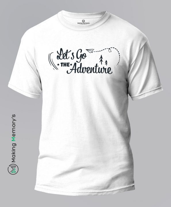 Let_s-go-the-adventure-White-T-Shirt