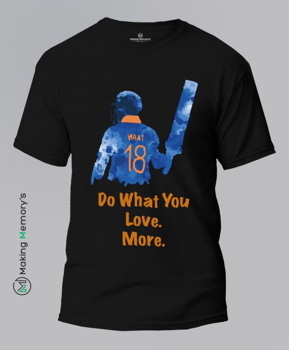 Virat-Kohli-Do-What-You-Love-More-Black-T-Shirt