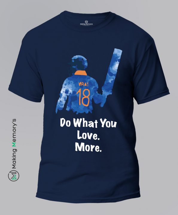 Virat-Kohli-Do-What-You-Love-More-Blue-T-Shirt