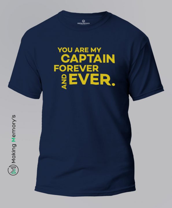 You-Are-My-Captain-Forever-and-ever-Blue-T-Shirt – Making Memory’s