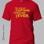 You-Are-My-Captain-Forever-and-ever-Red-T-Shirt – Making Memory’s