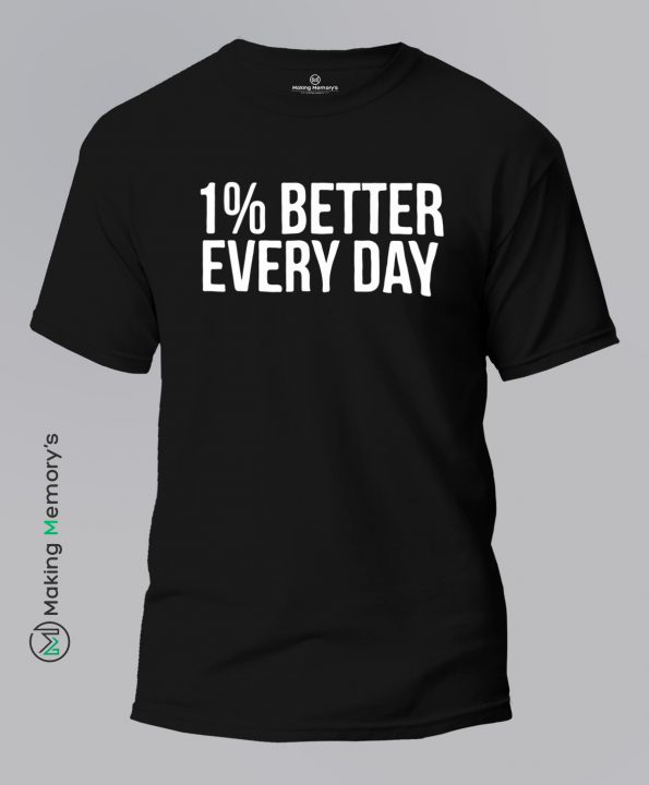 1_-Better-Every-Day-Black-T-Shirt-Making Memory’s