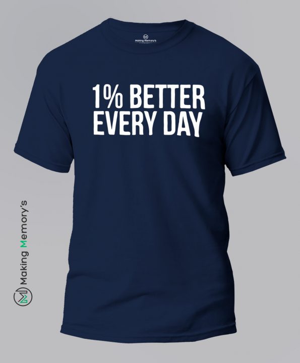 1_-Better-Every-Day-Blue-T-Shirt-Making Memory’s