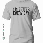 1_-Better-Every-Day-White-T-Shirt-Making Memory’s