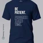 Be-Patient-Progress-Takes-Time-Gray-T-Shirt-Making Memory’s