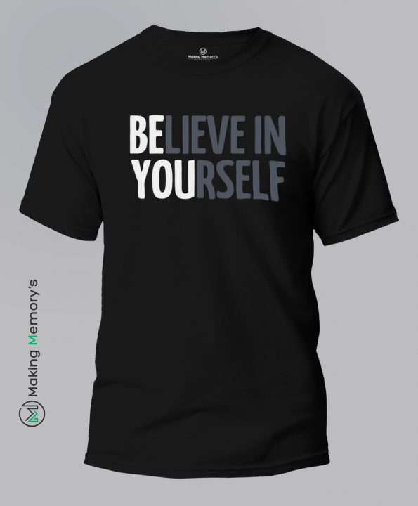 Believe-In-Yourself-Black-T-Shirt-Making Memory’s