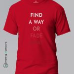 Find-A-Way-Or-Fade-Away-Gray-T-Shirt-Making Memory’s