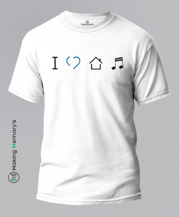 I-love-Home-Music-White-T-Shirt-Making Memory’s