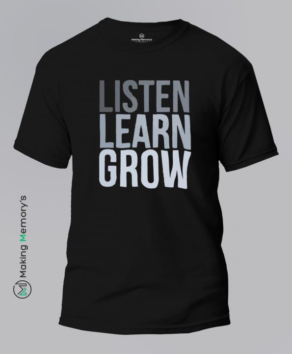 Listen-Learn-Grow-Black-T-Shirt-Making Memory’s