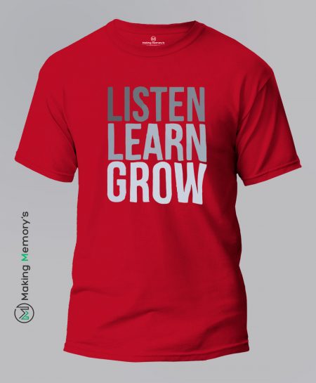 Listen-Learn-Grow-Red-T-Shirt-Making Memory's