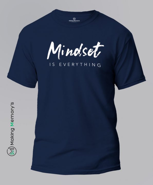Mindset-Is-Everything-Blue-T-Shirt-Making Memory’s