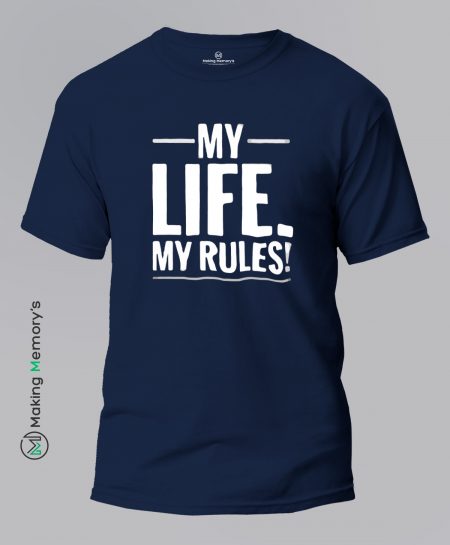 My-Life-My-Rules-Blue-T-Shirt-Making Memory's