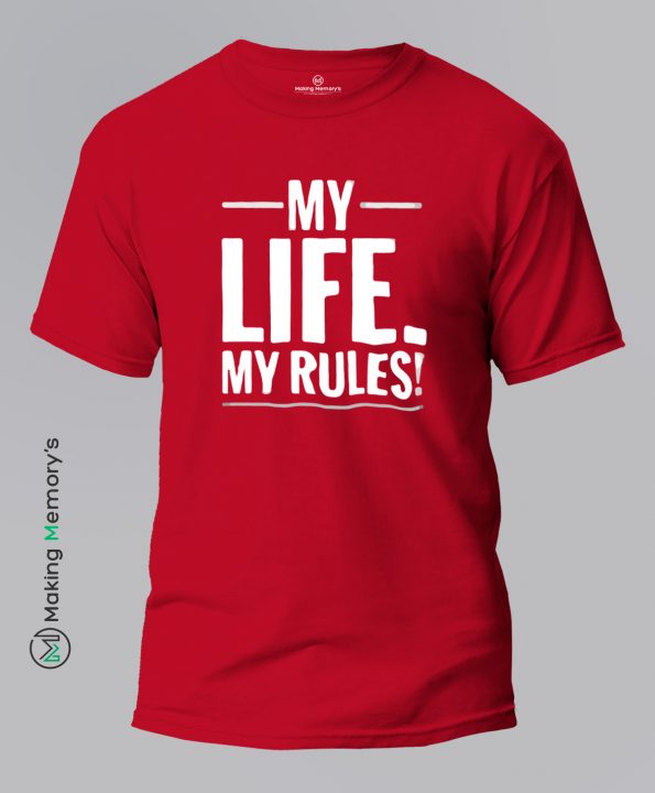 My-Life-My-Rules-Red-T-Shirt-Making Memory’s