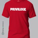 Privilege-Red-T-Shirt-Making Memory's