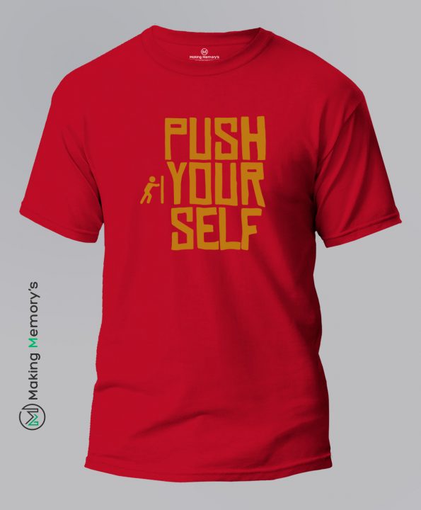 Push-Your-Self-Red-T-Shirt-Making Memory’s