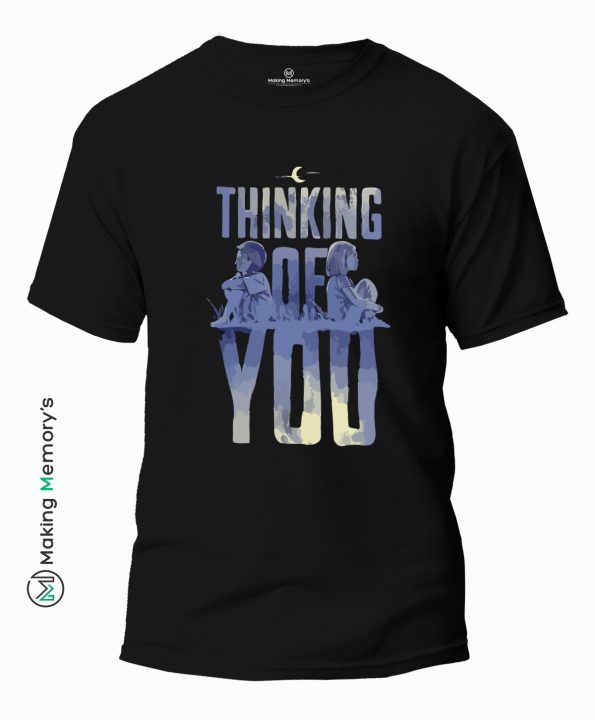 Thinking-Of-You-Black-T-Shirt-Making Memory’s