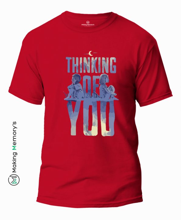 Thinking-Of-You-Red-T-Shirt-Making Memory’s