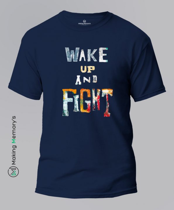 Wake-Up-And-Fight-Blue-T-Shirt-Making Memory’s