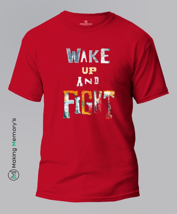 Wake-Up-And-Fight-Red-T-Shirt-Making Memory’s