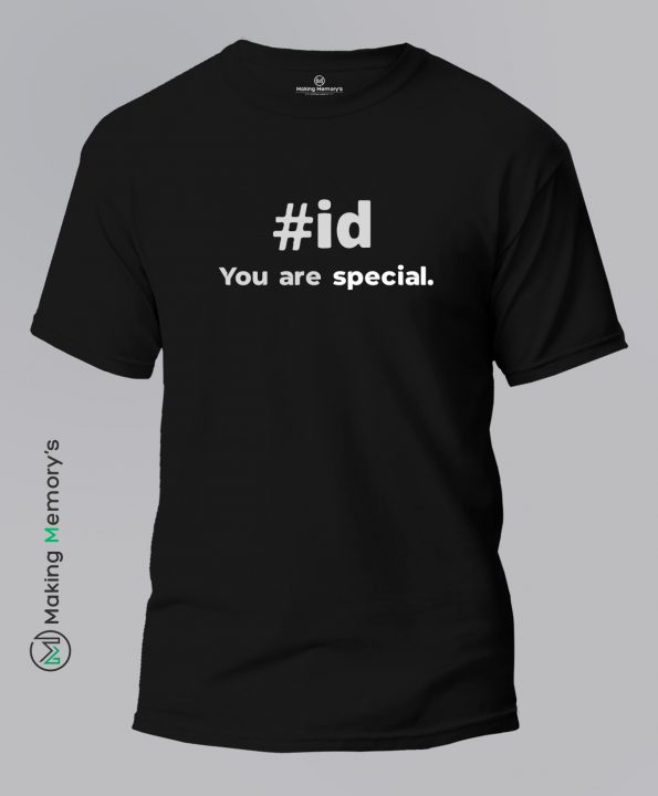 Id-You-are-Special-Black-T-Shirt – Making Memory’s