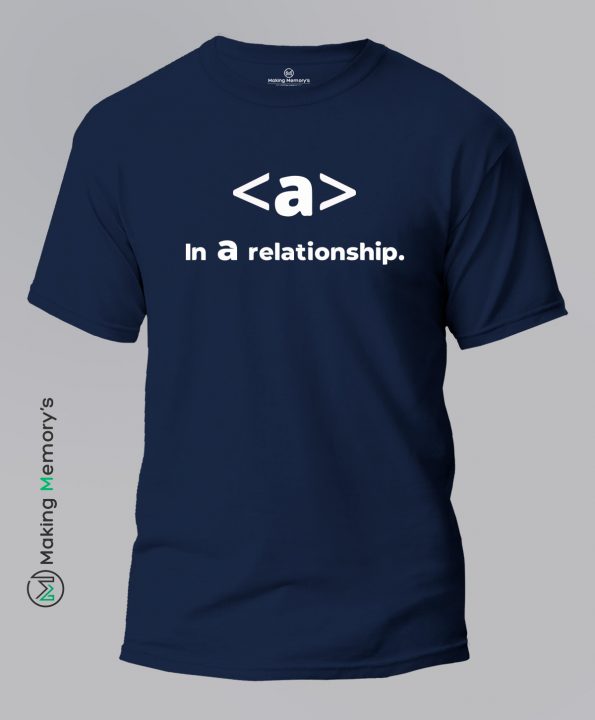 In-A-Relationship-Blue-T-Shirt – Making Memory’s