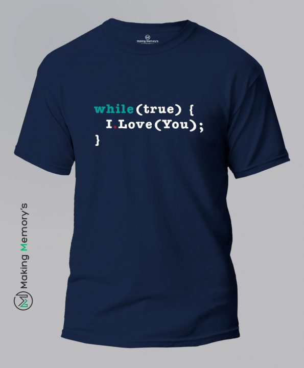 While-True-I-Love-You-Blue-T-Shirt – Making Memory’s