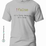 !false-It_s-funny-because-it_s-true-Black-T-Shirt – Making Memory’s