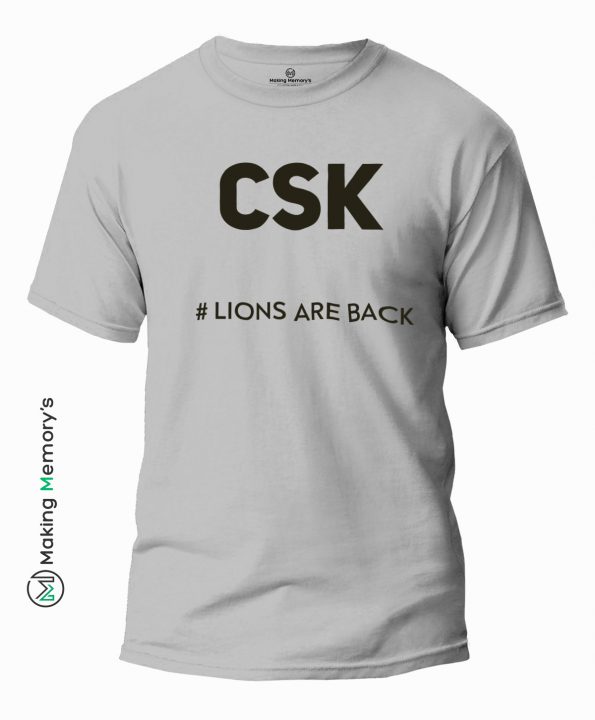 CSK-Lions-Are-Back-Gray-T-Shirt - Making Memory's