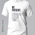 Be-Patient-Progress-Takes-Time-Gray-T-Shirt-Making Memory’s