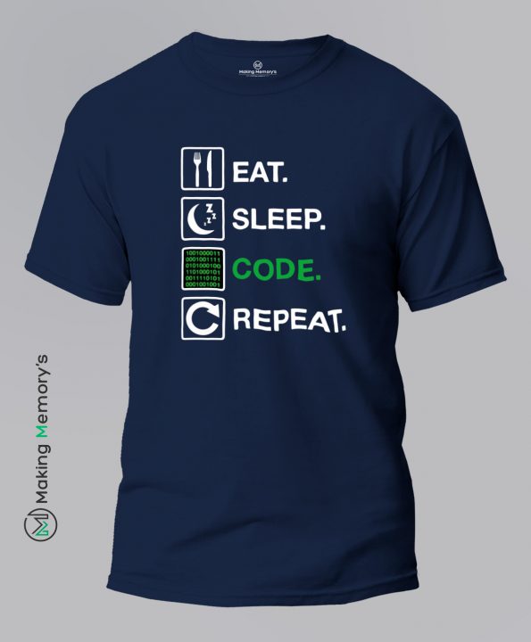 Eat-Sleep-Code-Repeat-Blue-T-Shirt - Making Memory's