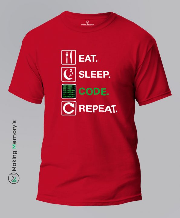 Eat-Sleep-Code-Repeat-Red-T-Shirt - Making Memory's