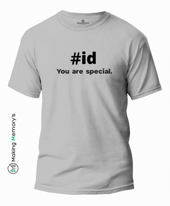 Id-You-are-Special-Gray-T-Shirt - Making Memory's