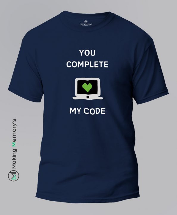 You-Complete-My-Code-Blue-T-Shirt - Making Memory's